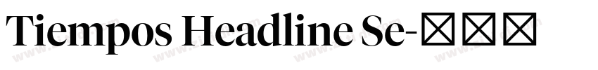 Tiempos Headline Se字体转换
